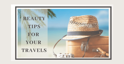 The Accessory Barn - Beauty Tips For Your Travels